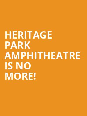 Heritage Park Amphitheatre is no more